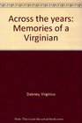 Across the years Memories of a Virginian