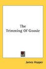 The Trimming Of Goosie