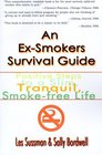 An ExSmokers Survival Guide Positive Steps to a Slim Tranquil SmokeFree Life