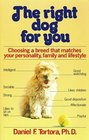 The Right Dog For You