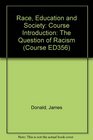 Race Education and Society Course Introduction The Question of Racism
