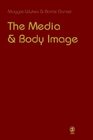 The Media and Body Image  If Looks Could Kill