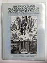 The Various and Ingenious Machines of Agostino Ramelli A Classic Sixteenthcentury Illustrated Treatise on Technology Translation and Biographical Study
