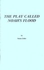 The Play Called Noah's Flood