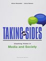 Taking Sides Clashing Views in Media and Society