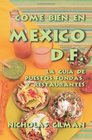 Come Bien En  Mxico DF La Gua De Puestos Fondas Y Restaurantes