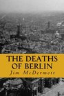 The Deaths of Berlin The second Otto Fischer novel