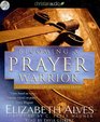 Becoming a Prayer Warrior A Guide to Effective and Powerful Prayer