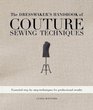 The Dressmaker's Handbook of Couture Sewing Techniques Essential StepbyStep Techniques for Professional Results