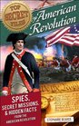 Top Secret Files of History American Revolution Spies Secret Missions and Hidden Facts from the American Revolution