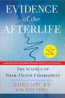 Evidence of the Afterlife The Science of NearDeath Experiences