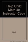 Help Child Math 4e Instructor Copy