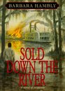 Sold Down the River (Benjamin January, Bk 4)