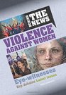 Behind the News Violence Against Women