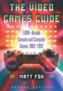 The Video Games Guide 1000 Arcade Console and Computer Games 19622012 2d ed