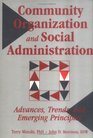 Community Organization and Social Administration Advances Trends and Emerging Principles