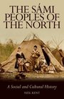 The Sami Peoples of the North A Social and Cultural History