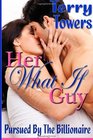 Her What If Guy Pursued By The Billionaire BBW Erotic Romance