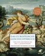 Das europische Geschichtsbuch Von den Anfngen bis ins 21 Jahrhundert