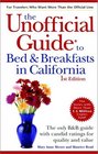 The Unofficial Guide to Bed  Breakfasts in California