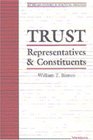 Trust  Representatives and Constituents