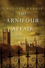 The Arnifour Affair (Colin Pendragon, Bk 1)