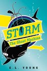 Storm: The Ghost Machine (Storm (Hardback))