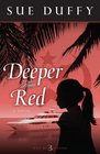 Deeper Than Red A Novel