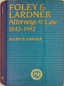 Foley  Lardner Attorneys At Law 18421992