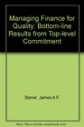 Managing Finance for Quality BottomLine Results from TopLevel Commitment