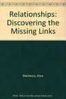 Relationships Discovering the Missing Links