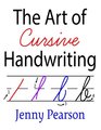 The Art of Cursive Handwriting A SelfTeaching Workbook