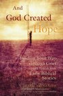 And God Created Hope: Finding Your Way Through Grief with Lessons from Early Biblical Stories