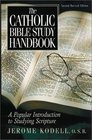 The Catholic Bible Study Handbook A Popular Introduction to Studying Scripture