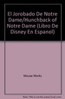 El Jorobado De Notre Dame/Hunchback of Notre Dame (Libro De Disney En Espanol)