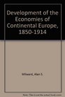 The development of the economies of continental Europe 18501914