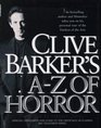 Clive Barker's A-Z of Horror: Compiled by Stephen Jones