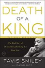 Death of a King The Real Story of Dr Martin Luther King Jr's Final Year