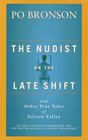 The Nudist on the Late Shift  And Other True Tales of Silicon Valley