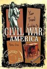 Your Travel Guide To Civil War America