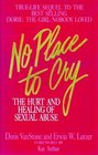 No Place to Cry The Hurt and Healing of Sexual Abuse