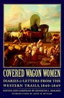 Covered Wagon Women Diaries and Letters from the Western Trails 1840  1849