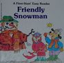 Friendly Snowman (First-Start Easy Readers)