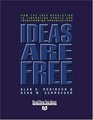 Ideas are Free   How the Idea Revolution is Liberating People and Transforming Organizations