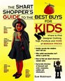 The Smart Shopper's Guide to the Best Buys for Kids