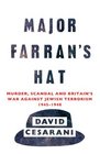 Major Farran's Hat Murder Scandal and Britain's War Against Jewish Terrorism 19451948