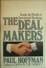 The Dealmakers Inside the World of Investment Banking