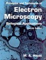 Principles and Techniques of Electron Microscopy Biological Applications