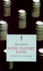 WineTaster's Logic Thinking About Wine  And Enjoying It