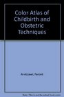 Color Atlas of Childbirth and Obstetric Techniques